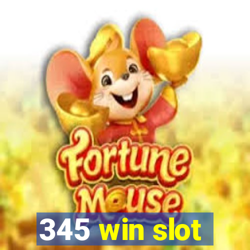 345 win slot